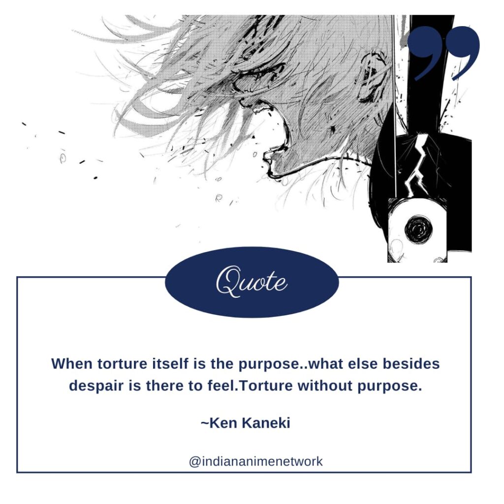 Ken Kaneki Quotes 8