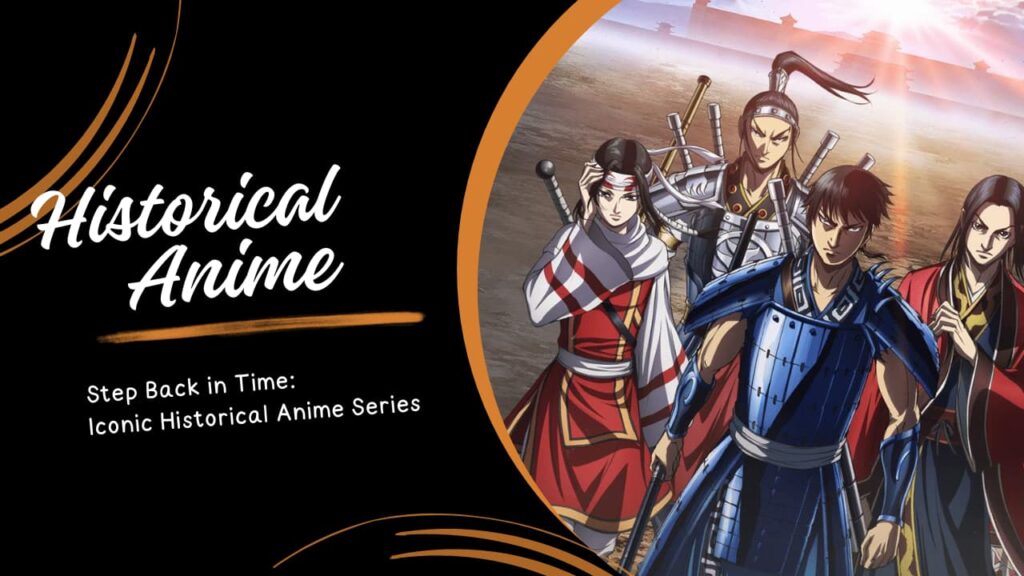 Step Back in Time: 14 Most Underrated Historical Anime Series