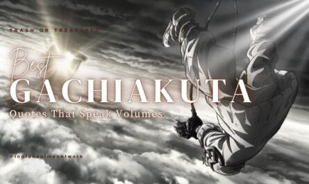 Most Powerful & Unforgettable Gachiakuta Quotes