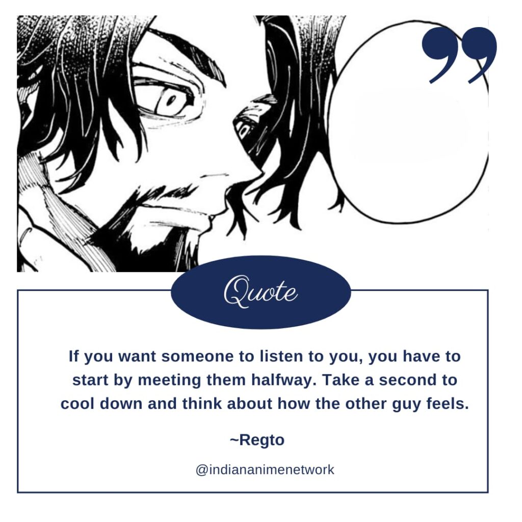 Regto Quote 2: If you want someone to listen to you, you have to start by meeting them halfway. Take a second to cool down and think about how the other guy feels.
