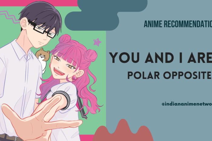 10 Anime Like You and I Are Polar Opposites You’ll Absolutely Love