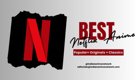Best Netflix Anime Series: The One Ultimate List On The Internet